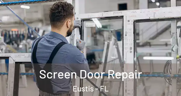  Screen Door Repair Eustis - FL